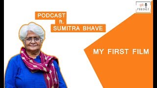 Sumitra bhave | podcast "my first ...