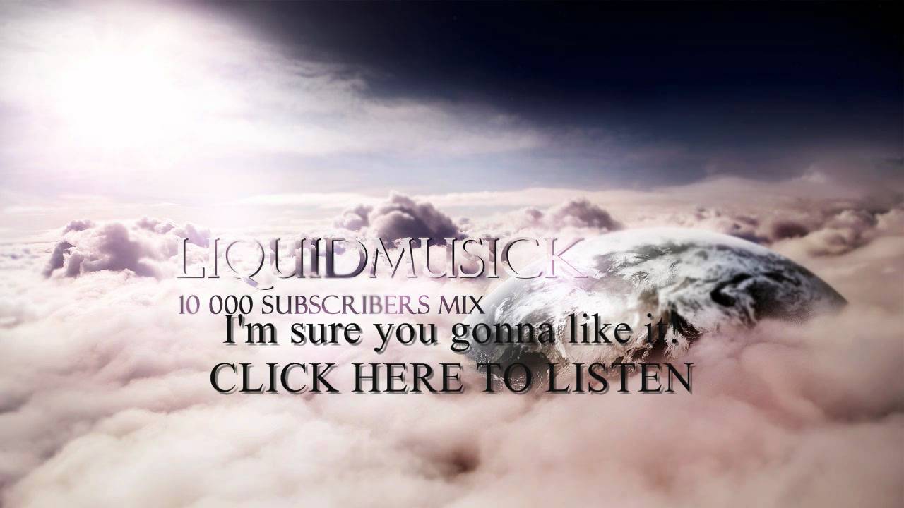 1 Hour Of Liquid Dubstep (10k subs mix for LiquidMusick)