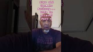 17yr old Carmelo Anthony...life in prison part 4
