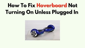Hoe je een hoverboard repareert die niet aangaat tenzij hij is aangesloten - Handleiding voor het...