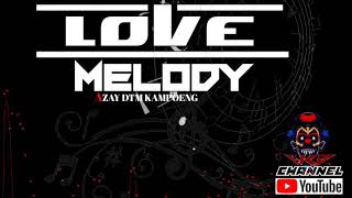 Download Lagu LOVE MELODY [AZAY DTM KAMPOENG] MP3