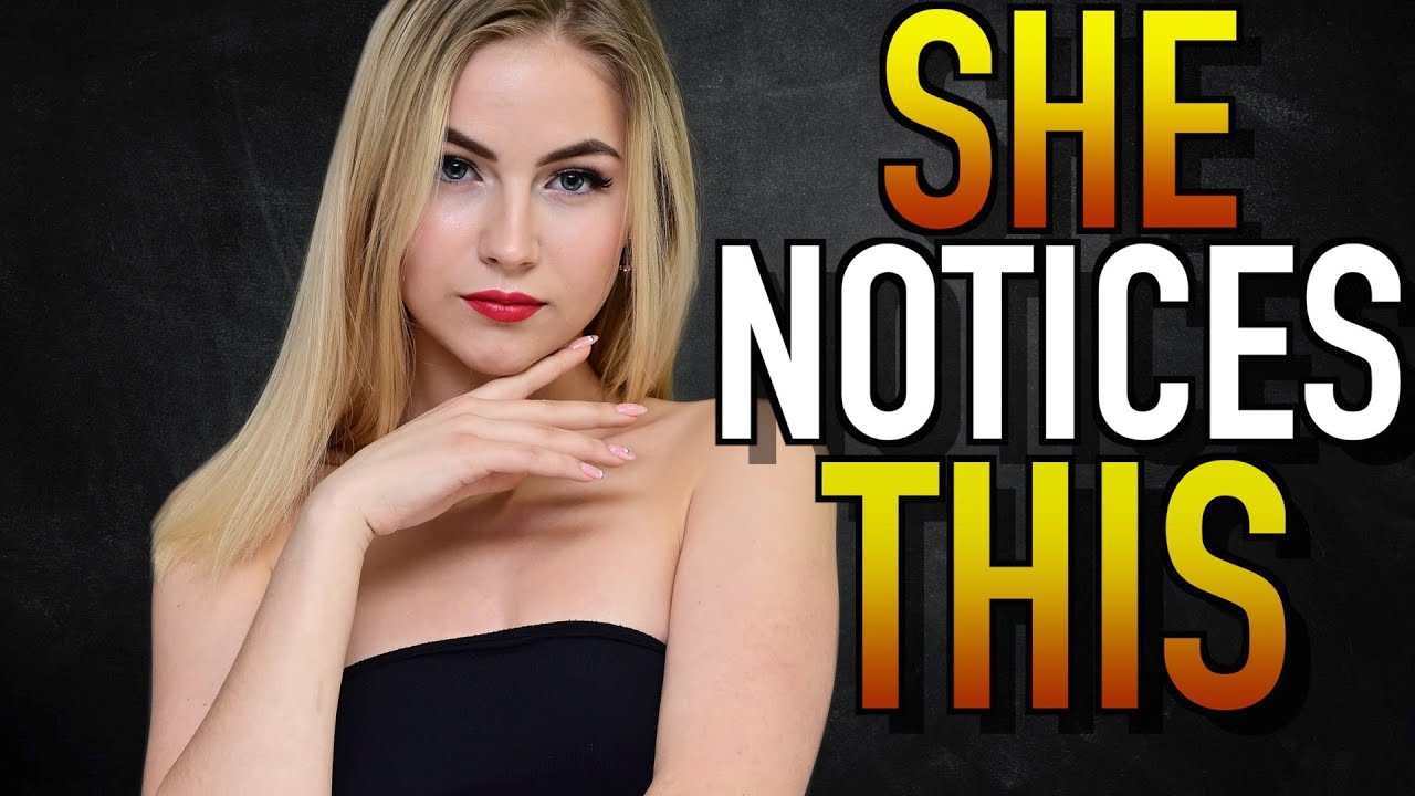 10 Things Women INSTANTLY Notice About High Value Men