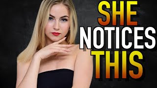 10 Things Women INSTANTLY Notice About High Value Men