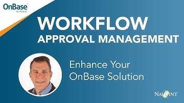 OnBase Workflow Approval Management - How to Make Workflow Changes without IT