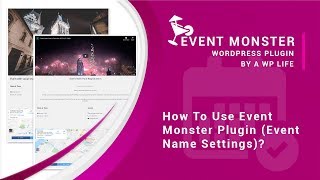 Event Monster Tutorials - How To Use Event Monster Plugin (Event Name Settings)