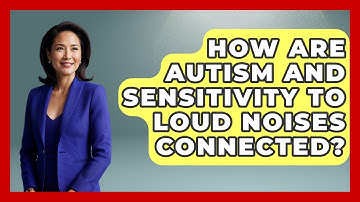 How Are Autism And Sensitivity To Loud Noises Connected? - Answers About Autism