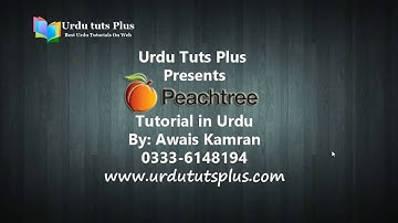 Welcome to Peachtree Urdu Tutorial Part 1/61