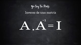 Inversa de una matriz según definición (Videoturorial)