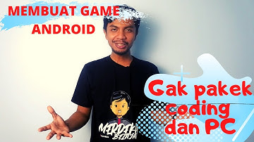 Tutorial Membuat Game Mobile di HP android Tanpa Coding dan Tanpa PC