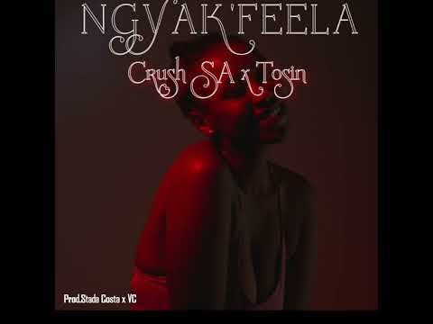 Ngyak'Feela Crush_RSAxTosin Prod.Stada CostaxVurbs Chikoyo (VC)