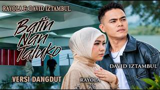 LAGU RAYOLA Ft DAVID IZTAMBUL TERBARU 2026 VERSI DANGDUT  🎵BATIN NAN TALUKO, COVER@CANDUMUSIKBARUCHA