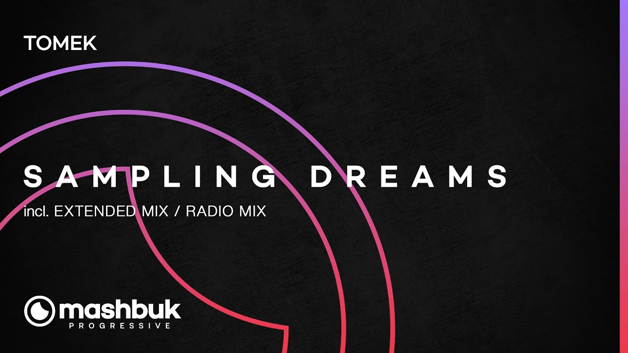 Tomek - Sampling Dreams (Extended Mix) [Mashbuk Progressive]