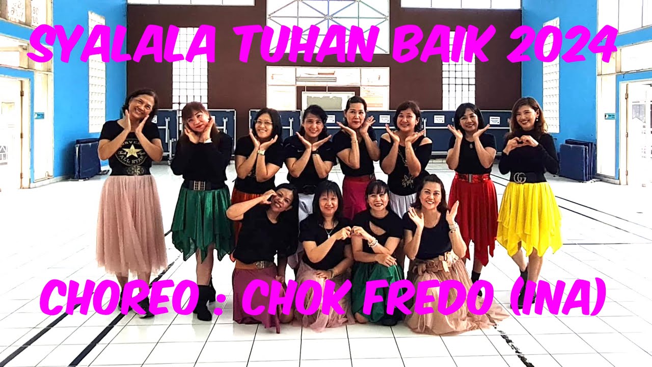 Syalala Tuhan Baik 2024 / Line Dance / Choreo : Chok Fredo (INA) - November 2024