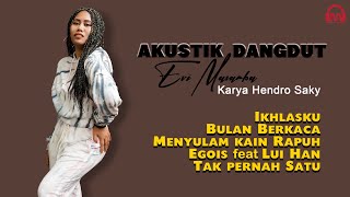 AKUSTIK DANGDUT EVI MASAMBA KARYA HENDRO SAKY