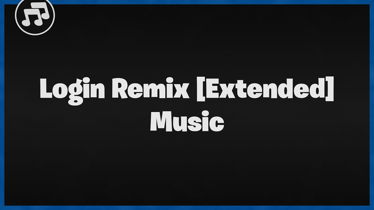Fortnite Login Remix Music [Extended] | Fortnite Music | Skyem