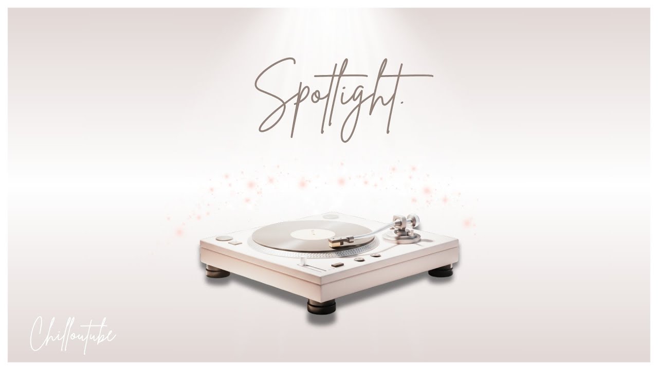 Spotlight. | Relaxing Upbeat Chill Music