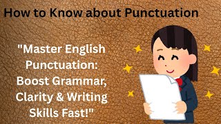 &quot;How to Boost Your Writing with Punctuation | Professional English Grammar Tips&quot;