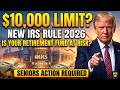URGENT: IRS $10,000 Rule Just Triggered — Retirement Savings Could Be FLAGGED!