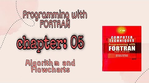 Honours second year||Programming With FORTRAN||Chapter-05 Algorithm and Flowcharts
