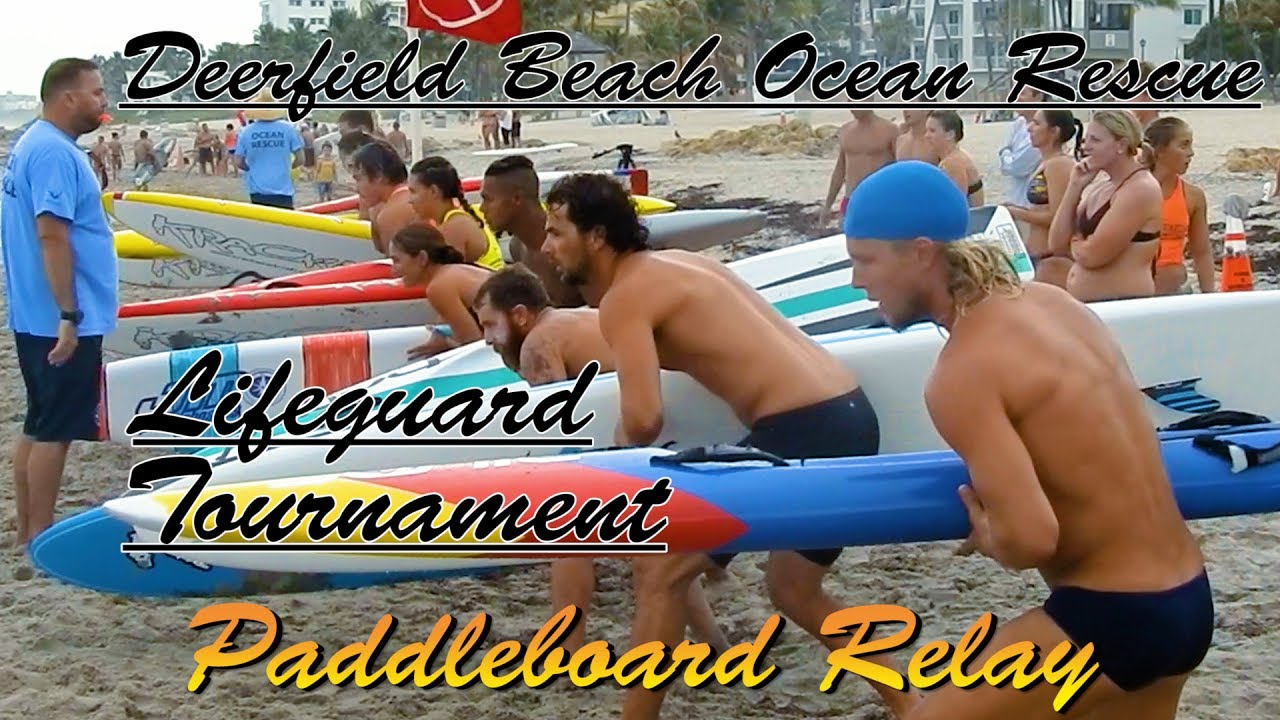 Deerfield Beach Lifeguard Tournament Paddleboard Relay YouTube