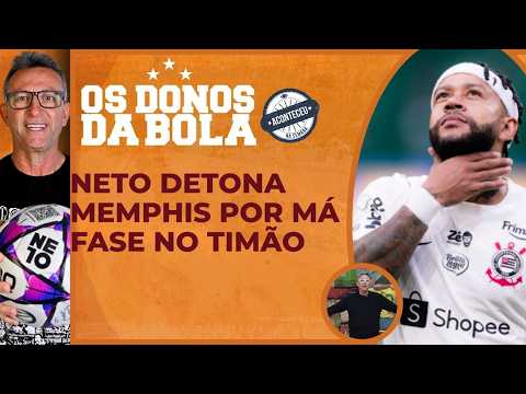 Neto detona Memphis Depay: “Maior responsável pela crise no Corinthians" | Aconteceu na Semana