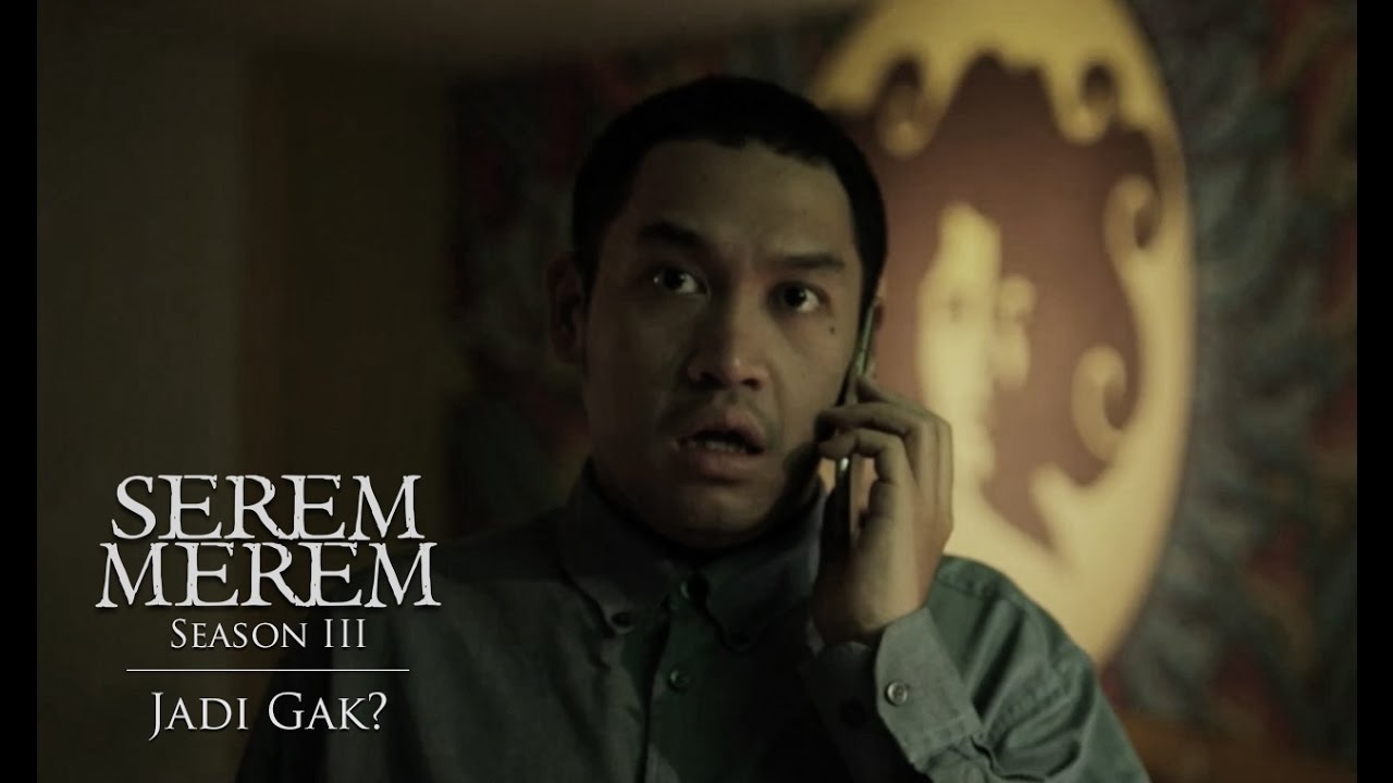 SEREM MEREM Season III Ep 1 Jadi Gak YouTube