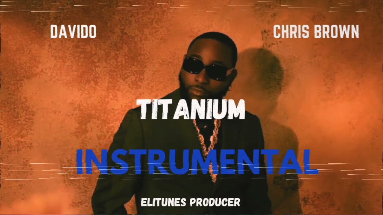 Davido ft. Chris Brown - Titanium (Instrumental)