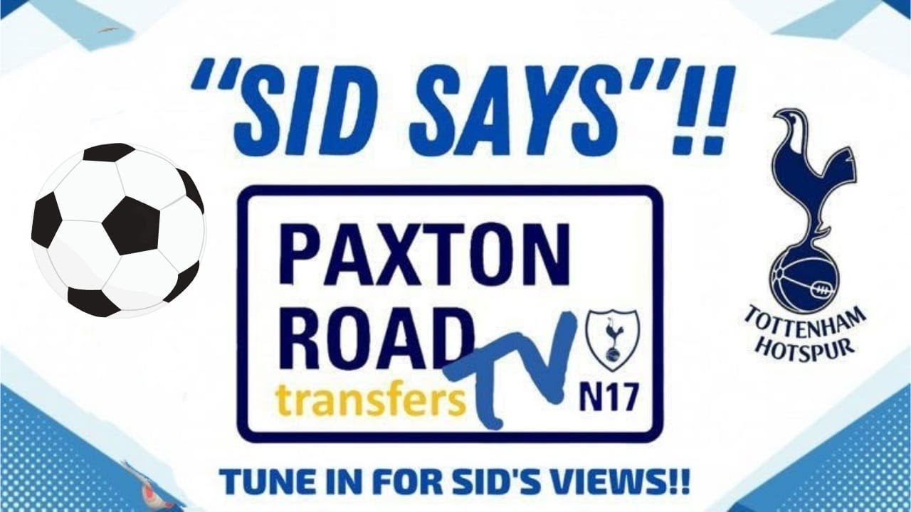 Sid Says!! | Spurs Eye Striker Vldhovic!! | Paxton Road TV Transfer News