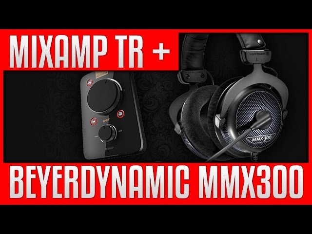 Unboxing | Astro Mixamp TR + Beyerdynamic MMX300 [4K] - YouTube