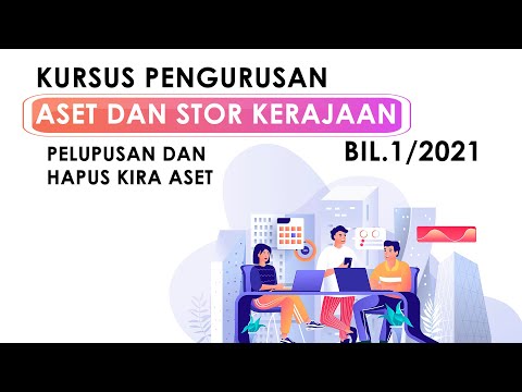 Pelupusan Aset dan Hapus Kira Aset - Kursus Pengurusan Aset & Stor JPN Sarawak [Slot Ke-4]