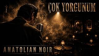 Çok Yorgunum - Cem Karaca Anatolian Noir Jazz Cover
