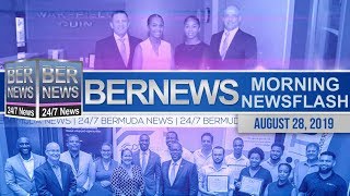 Bermuda Newsflash For Wednesday, August 28, 2019