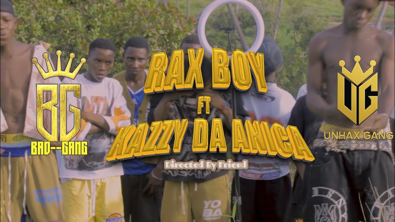 Rax_boy_Ft_Kazzy_da_Anica_December_2026_--Director-- By-- Friend
