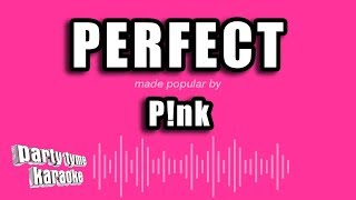 P!nk - Perfect (Karaoke Version)