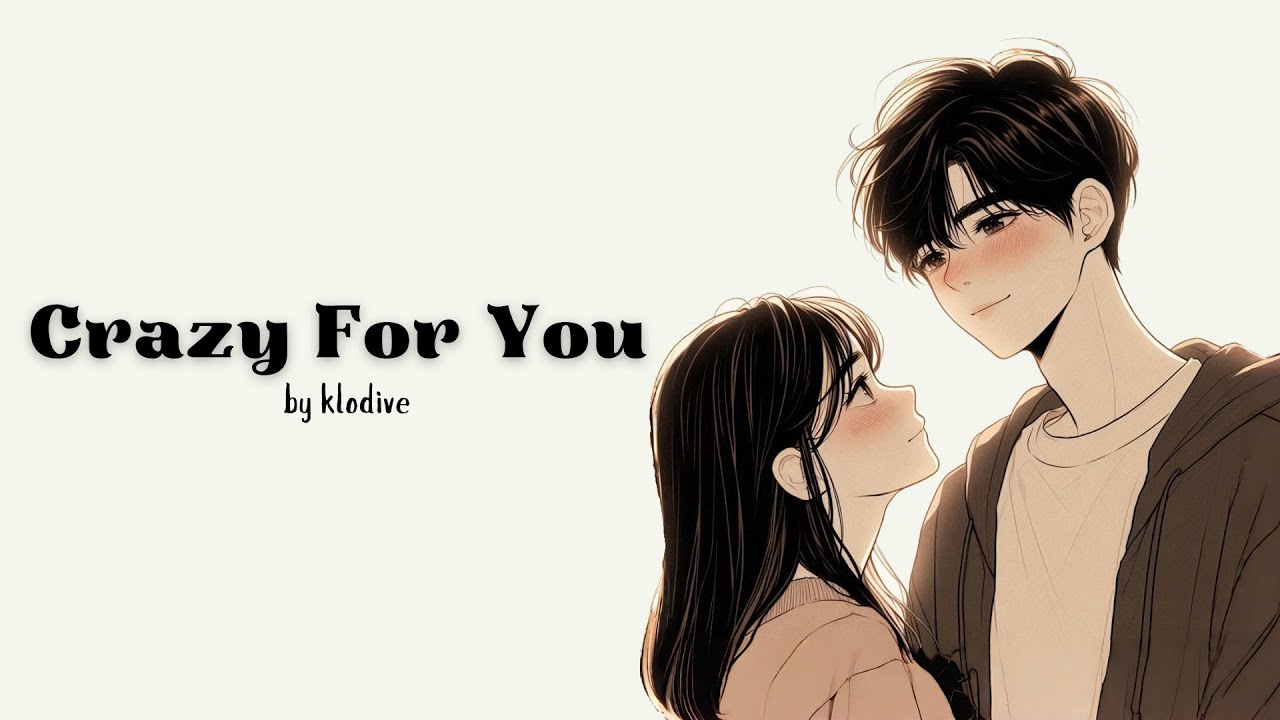 Crazy For You by klodive