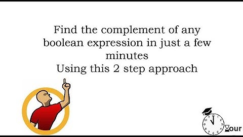 Complement of any boolean expression| Easy 2 step approach| Also explained using De morgan