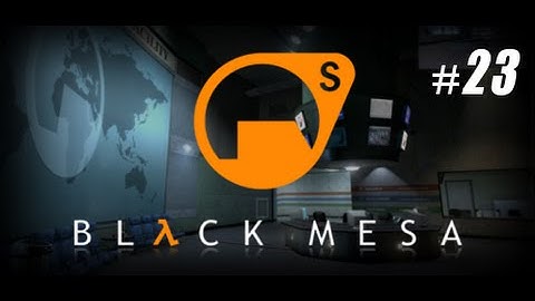 Black Mesa Part 23 : "Forget About Freeman" : Early Access Gameplay