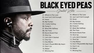 BLACK EYED PEAS| BLACK EYED PEAS SONGS| BLACK EYED PEAS PLAYLIST| BLACK EYED PEAS GREATEST HITS 2022