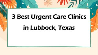3 Best Urgent Care Clinics in Lubbock, Texas | Urgent Care Centers