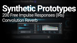 200 IRs for Convolution Reverb "Synthetic Prototypes" [FREE] Wealth