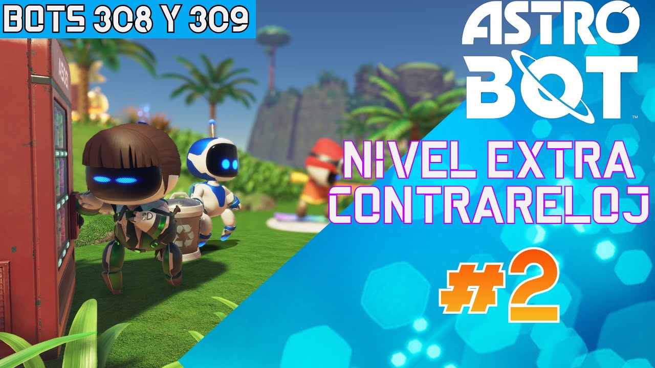 Extra Bot MÁS BOTS!!! ASTRO BOT NIVEL EXTRA CONTRARELOJ #2 | Bots 308 y 309 | Da ...