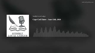 Cape Cod Times - June 15th, 2026