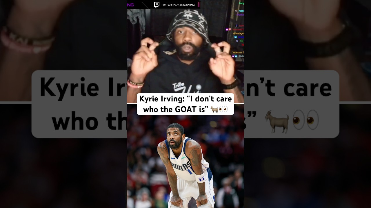 Kyrie hit up Twitch to remind everyone that basketball is bigger than the GOATs 🐐 