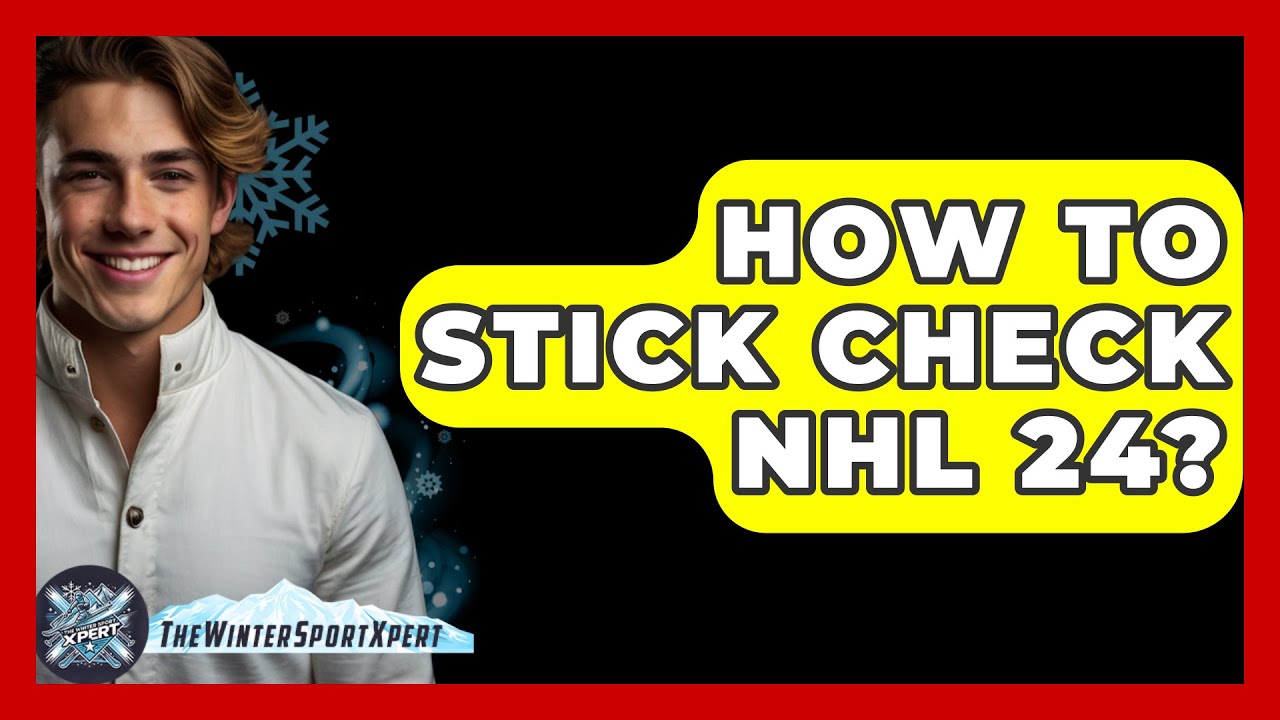 How To Stick Check NHL 24? - The Winter Sport Xpert