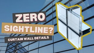 Zero Sightline Facades: Methods to Achieve the All-Glass Look