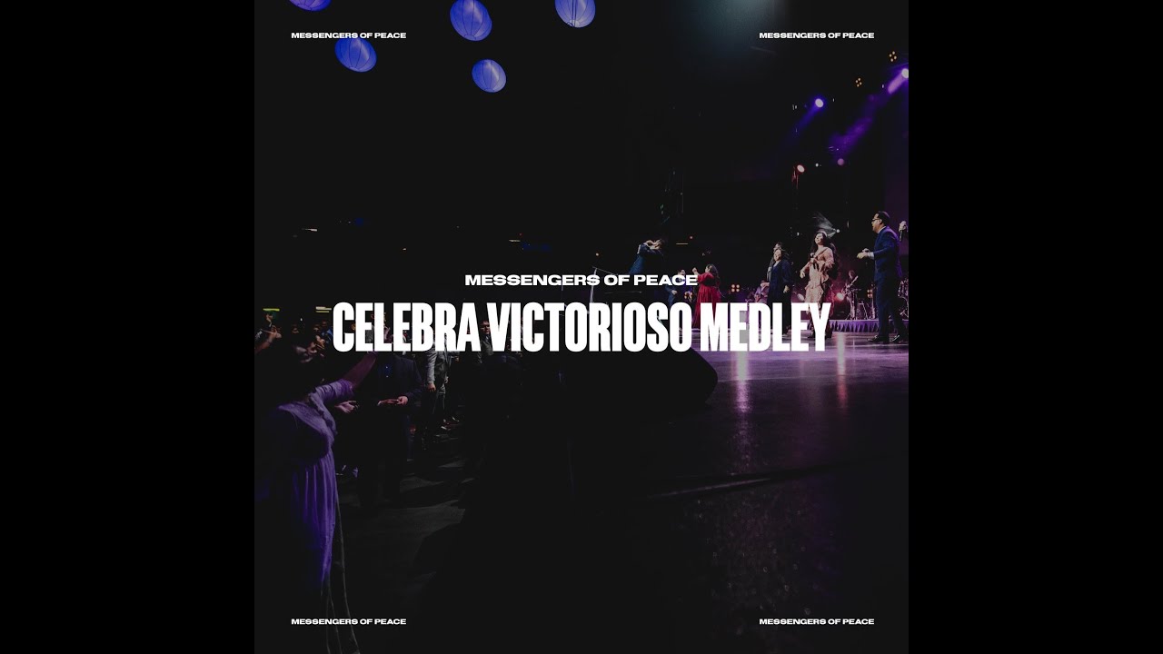 Celebra Victorioso Medley | Messengers of Peace - YouTube