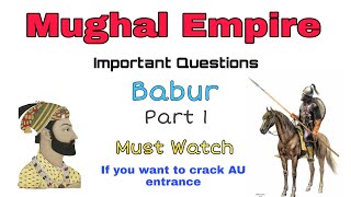 Mughal Empire | Important Questions | Babur | Part 1