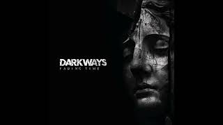 Darkways - Fading Time