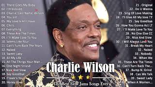 Charlie Wilson Greatest Hits  Album 2021  Top  Of Charlie Wilson