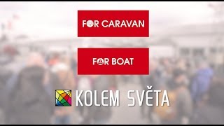 Veletrhy FOR CARAVAN, FOR BOAT a festival Kolem světa 2019